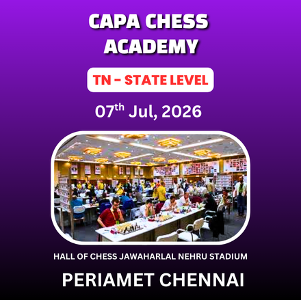 ⭐CAPA CHESS ACADEMY⭐ - 9th TAMIL NADU STATE LEVEL CHILDREN'S CHESS TOURNAMENT 2026